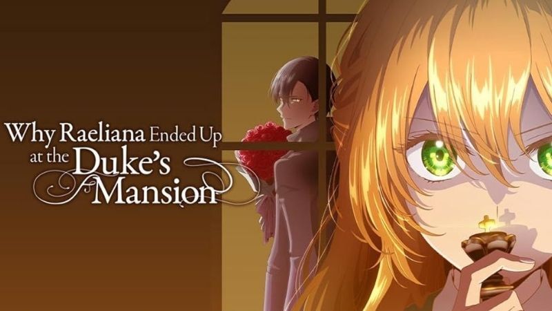 Why Raeliana Ended Up at the Dukes Mansion